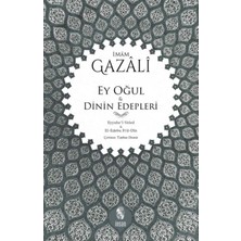 Ey Oğul &amp; Dinin Edepleri