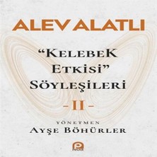 "kelebek Etkisi" Söyleşileri 2