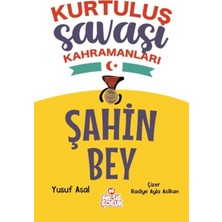 Şahin Bey - Kurtuluş Saşı Kahramanları