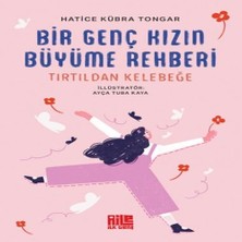 Hatice Kübra Tongar'dan Bir Genç Kızın Büyüme Rehberi (Tırtıldan Kelebeğe) - Eğitim Kitabı