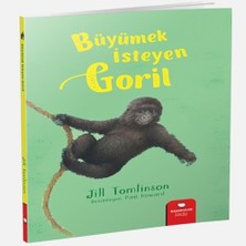 Hayvan Öyküleri Serisi - Büyümek Isteyen Goril