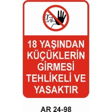 Outdoor One 18 YAŞINDAN KÜÇÜKLERİN GİRMESİ TEHLİKELİ VE YASAKTIR KADIN FİGÜRLÜ UYARI LEVHASI 1 ADET PVC 21 X 29CM