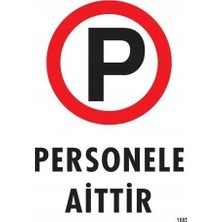 Nacario Mey Ithalat® Personele Aittir Uyarı Levhası 25X35 KOD:1605