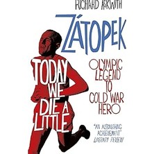 SHC4200 Today We Die A Little: Emil Zátopek, Olympic Legend To Cold War Hero