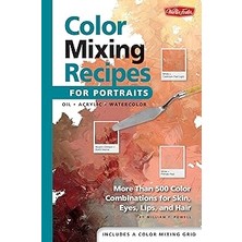 SHC4200 Color Mixing Recipes For Portraits: More Than 500 Color Combinations For Skin, Eyes, Lips &amp; Hai