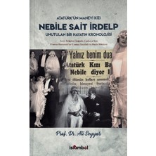 İslâmbol Yayınları Nebile Sait Irdelp - Unutulan Bir Hayatın Kronolojisi