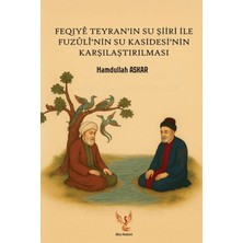 Zilan Akademi Yayınları Feqiyê Teyran'ın Su Şiiri Ile Fuzûlî’nin Su Kasidesi’ninn Karşılaştırılması