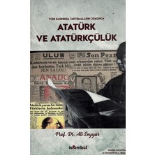 İslâmbol Yayınları Türk Basınında Tartışmaların Odağında Atatürk ve Atatürkçülük