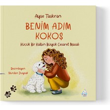 Mahlas Yayınları Ayşe Taşkıran - Benim Adım Kokoş: “küçük Bir Kalbin Büyük Cesaret Masalı”