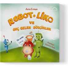 Mahlas Yayınları Azra Erman - Robot Liko ve Geç Gelen Sözcükler