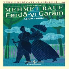Senka Ferda-Yı Garam - Aşkın Yarını (Günümüz Türkçesiyle) - Türk Edebiyatı Klasikleri