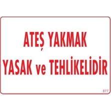 Pazarcan Ateşle Yaklaşmak Yasak Uyarı Levhası 25X35 KOD:877