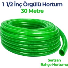 Sertsan Örgülü Su Hortumu 1 1/2 Inç 30 Metre Yeşil Dayanıklı Bahçe Hortumu