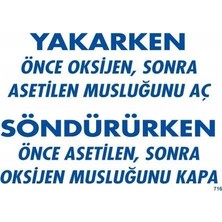 Luord-Store Yakarken Önce Oksijen Sonra Asetilan Musluğunu Aç Söndürüken Önce Uyarı Levhası 25X35