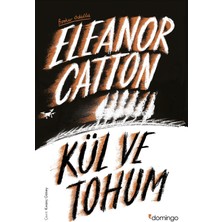 Domingo Yayınevi Kül ve Tohum - Eleanor Catton