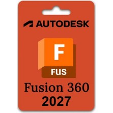 Autodesk Fusion 360 2027 (Windows/MAC) - 1 Kullanıcı 3 Yıl Full Sürüm