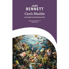 İlanib Ticaret Canlı Madde: Şeylerin Politik Ekolojisi