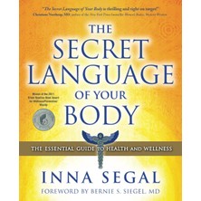 İlanib Ticaret The Secret Language Of Your Body: The Essential Guide To Health And Wellness