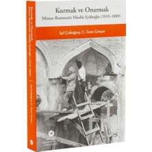 İlanib Ticaret Kurmak ve Onarmak: Mimar-Restoratör Mualla Eyüboğlu (1919-2009)
