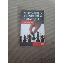 KİTAP Misyonerlik Trendleri ve Stratejileri   Misyonerlik Alanındaki Güncel Trendleri ve Stratejileri Ele Alan Bu Kitap, Konuyla Ilgilenen Okuyucular .aciklama Okuyunuz