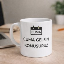 Cuma Gelsin Konuşuruz Baskılı Kupa – Seramik Kahve Bardağı