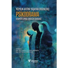 Vizetek Yayıncılık Yüzyılın Afetini Yaşayan Ergenlerle Psikodrama: Terapötik Spiral
