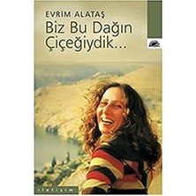 Daisy Home Biz Bu Dağın Çiçeğiydik