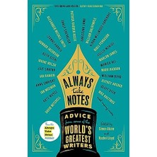 Daisy Home Always Take Notes: Advice From Some Of The World's Greatest Writers