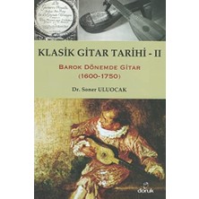 Daisy Home Klasik Gitar Tarihi - 2: Barok Döneminde Gitar (1600-1750)