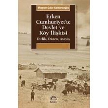 Daisy Home Erken Cumhuriyet'te Devlet ve Köy Ilişkisi: Dirlik, Düzen, Asayiş