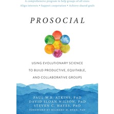 Daisy Home Prosocial: Using Evolutionary Science To Build Productive, Equitable, And Collaborative Groups (Kapak Değişebilir)