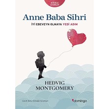 Daisy Home Anne Baba Sihri: Iyi Ebeveyn Olmaya Yedi Adım