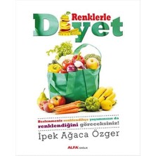 Daisy Home Renklerle Diyet: Beslenmeniz Renklendikçe Yaşamınızın Da Renklendiğini Göreceksiniz.