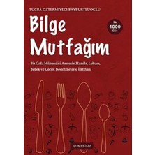 Daisy Home Bilge Mutfağım - 2: Bir Gıda Mühendisi Annenin Hamile, Lohusa, Bebek ve Çocuk Beslenmesiyle Imtihanı
