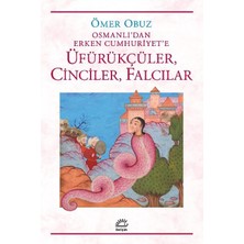 Daisy Home Üfürükçüler, Cinciler, Falcılar : Osmanlı'dan Erken Cumhuriyete