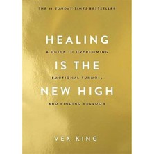 Daisy Home Healing Is The New High: A Guide To Overcoming Emotional Turmoil And Finding Freedom: A Guide To Overcoming Emotional Turmoil And Finding Freedom: The #1 Sunday Tımes Bestseller