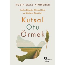 Daisy Home Kutsal Otu Örmek - Kadim Bilgelik Bilimsel Bilgi ve Bitkilerin Öğretileri