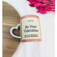 Daisy Home Giftmoda Be Your Valentine Tasarımlı Kalp Kulplu Kupa