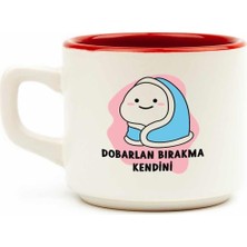 Daisy Home Palto Tasarım Dobarlan Bırakma Kendini Beyaz Venüs Kupa - Hediye Seramik Kupa