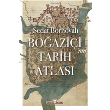Siv Ticaret Boğaziçi'nin Tarih Atlası