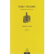 Siv Ticaret Ölümle Yüzleşmek; Felsefi Bir Soruşturma