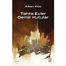 Ketebe Yayınları Tahta Evler Demir Kutular