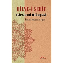 Kırmızı Çatı Yayınları Hilye-I Şerif Bir Cami Hikayesi