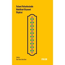 Fikir Yayıncılık Islam Felsefesinde Hakikat-Siyaset Ilişkisi