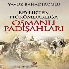 Luord-Store Beylikten Hükümdarlığa Osmanlı Padişahları