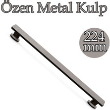 Badem10 Özen Mat Skoç Füme 224 mm Çekmece Kulp Metal Mobilya Kulbu Modern Şık Dolap Kapak Aksesuarı