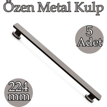 Badem10 Özen Mat Skoç Füme 224 mm Çekmece Kulp 5 Adet Set Mutfak Dolap Kapak Kulpu Modern Metal Tasarım