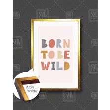SML Tablo Born To Be Wıld Bebek Odası Tipografik  Dikey Çerçeveli Kanvas Tablo