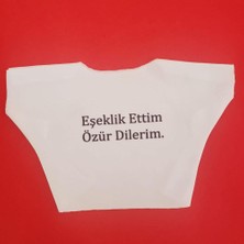 Elwes Eşeklik Ettim Yazılı Oyuncak Tişörtü
