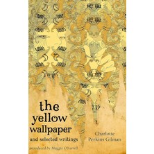 Mabeyn The Yellow Wallpaper And Selected Writings